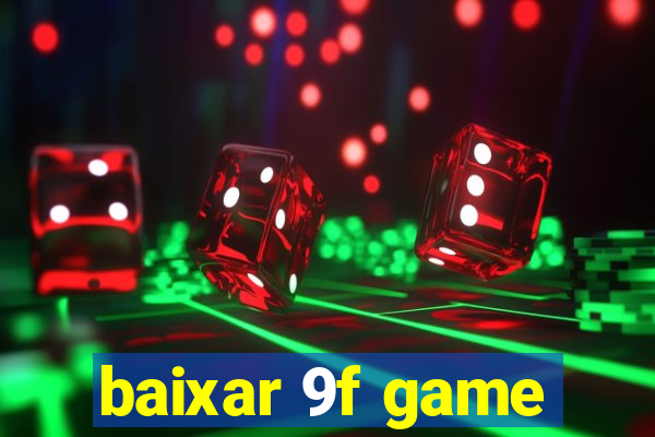 baixar 9f game
